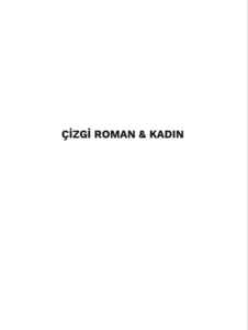 Comix & digital : ÇİZGİ ROMAN & KADIN